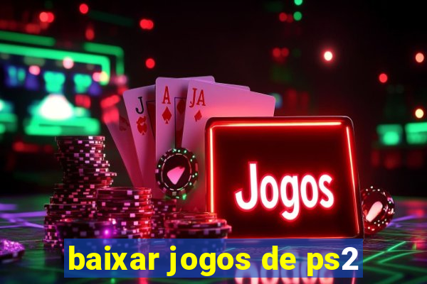 baixar jogos de ps2